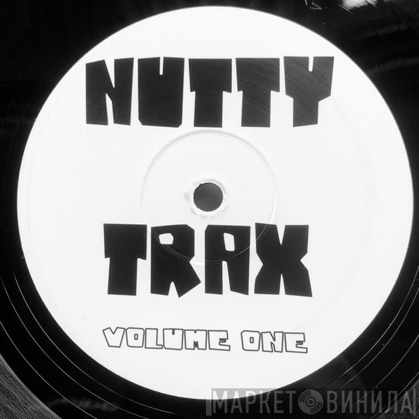 Nutty Trax - Nutty Trax Volume One