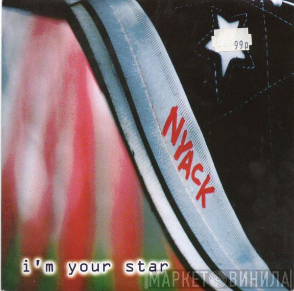 Nyack - I'm Your Star