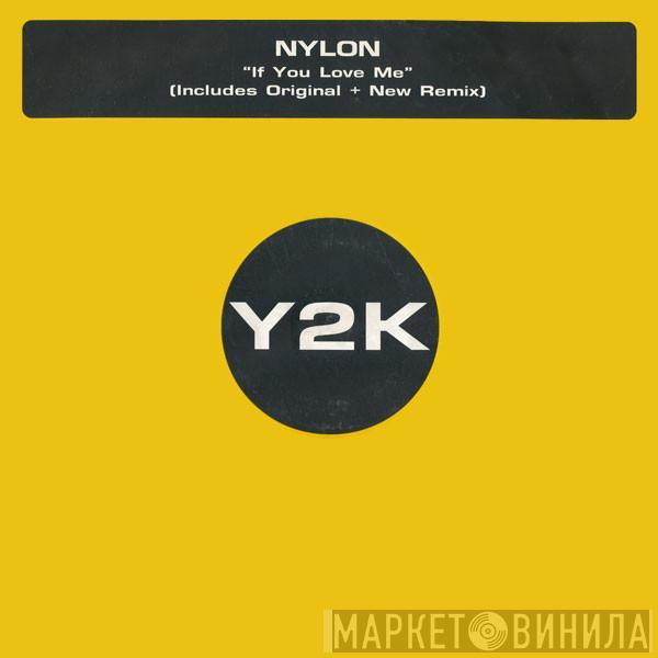 Nylon - If You Love Me