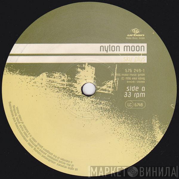  Nylon Moon  - Sky Plus