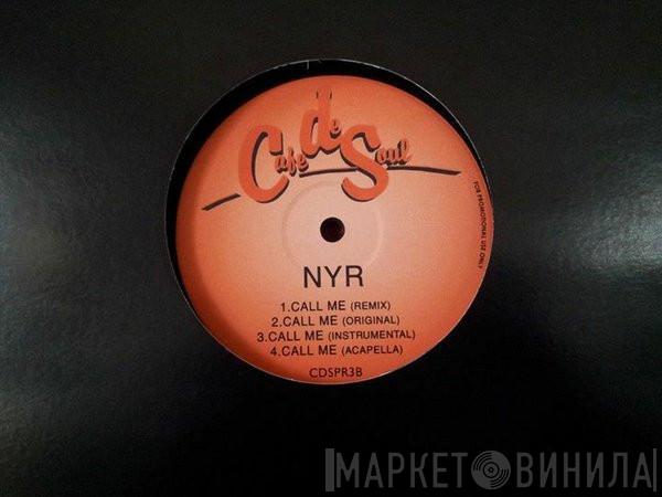 Nyr - Call Me/ Ride Wit U