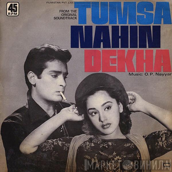  O. P. Nayyar  - Tumsa Nahin Dekha