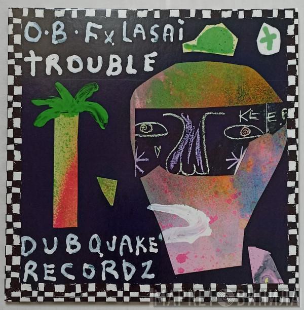 O.B.F., Lasai  - Trouble / Healing Melodies