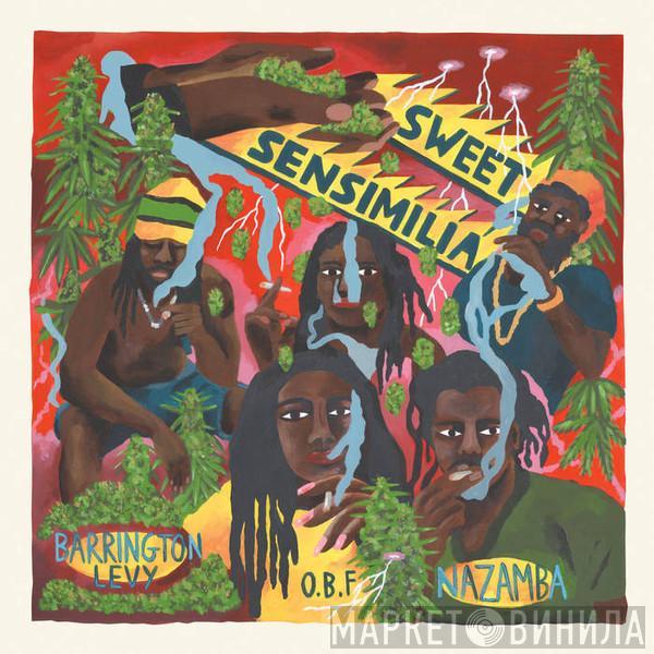 O.B.F., Barrington Levy, Nazamba - Sweet Sensimilia
