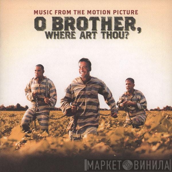  - O Brother, Where Art Thou? (Music From The Motion Picture)