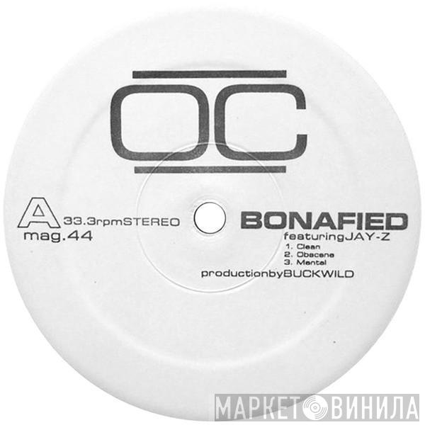  O.C.  - Bonafied / U-N-I