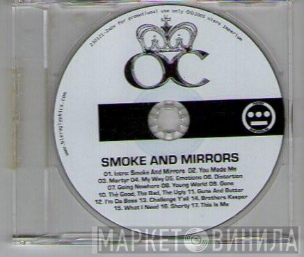  O.C.  - Smoke And Mirrors