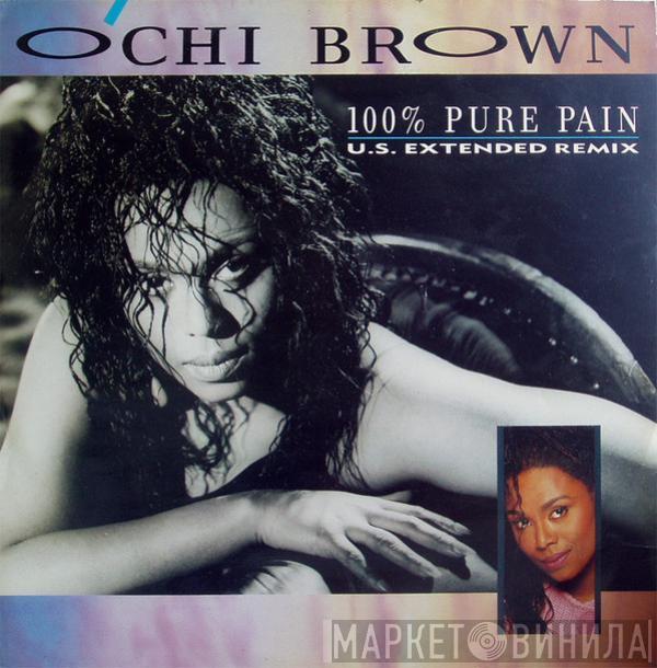  O'Chi Brown  - 100% Pure Pain (U.S. Extended Remix)