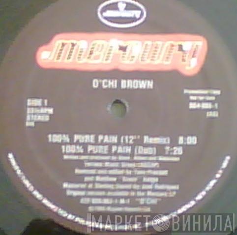  O'Chi Brown  - 100% Pure Pain