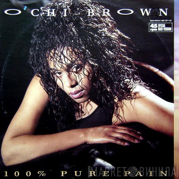  O'Chi Brown  - 100% Pure Pain