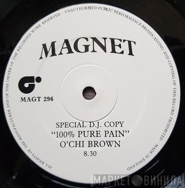  O'Chi Brown  - 100% Pure Pain