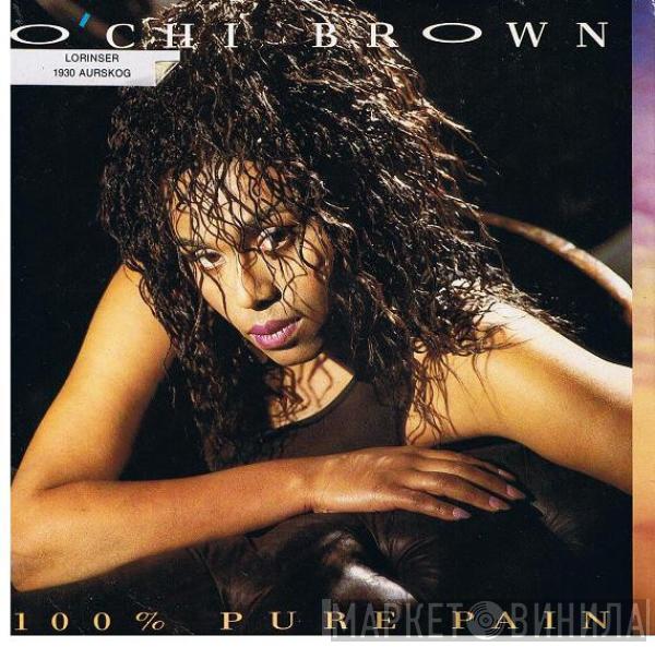  O'Chi Brown  - 100% Pure Pain