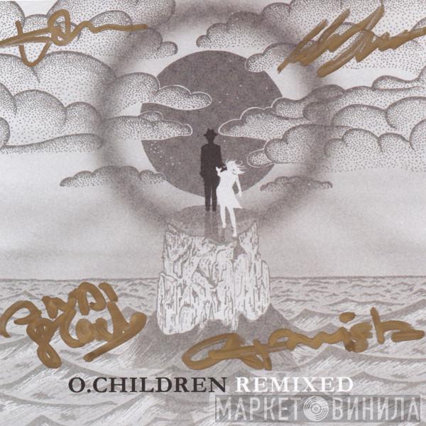  O Children  - O.Children Remixed