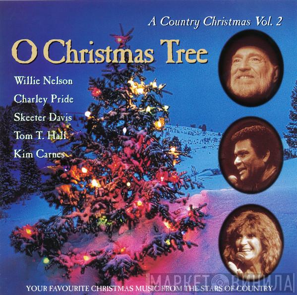  - O Christmas Tree - A Country Christmas Vol. 2