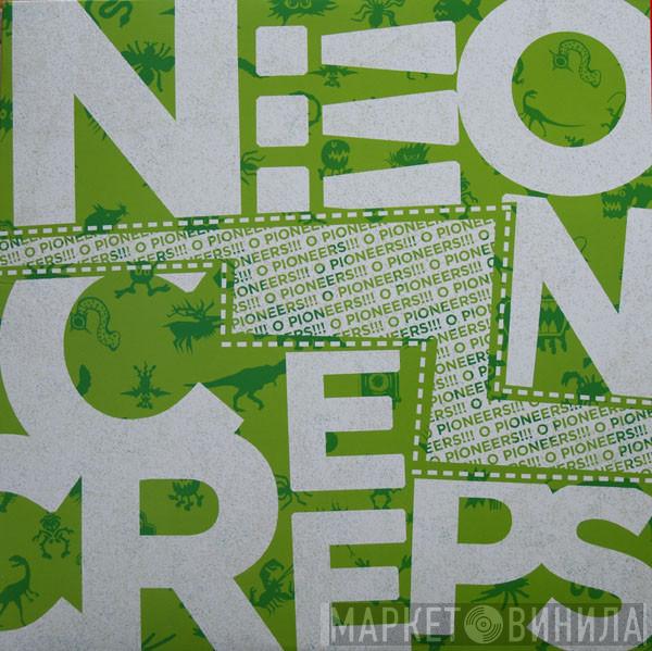  O Pioneers!!!  - Neon Creeps