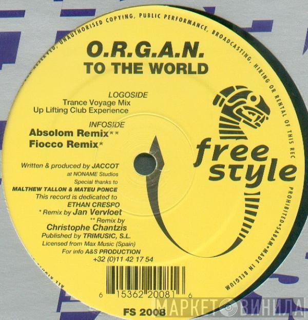 O.R.G.A.N. - To The World