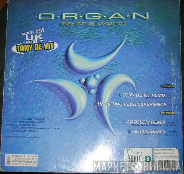  O.R.G.A.N.  - To The World (UK Mixes)