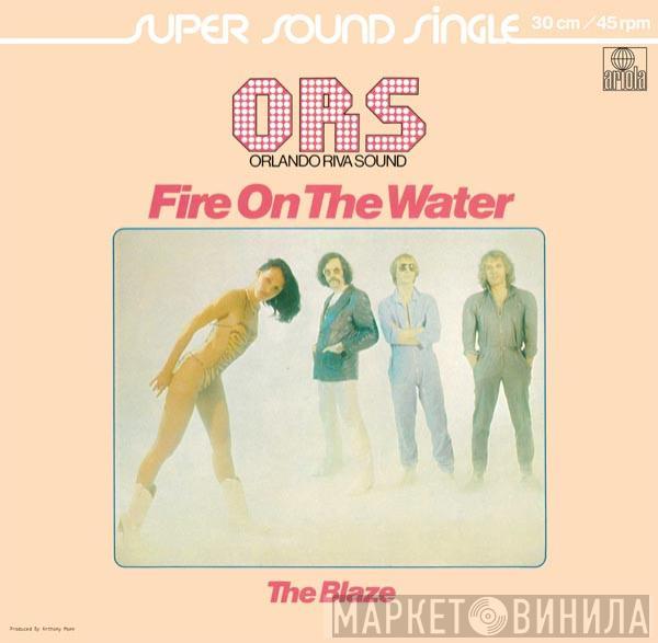 O.R.S. (Orlando Riva Sound) - Fire On The Water