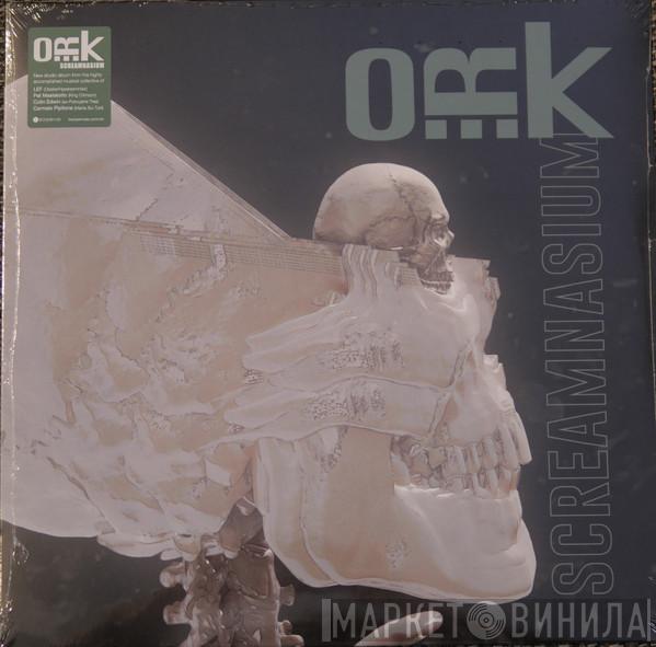 O.R.k. - Screamnasium