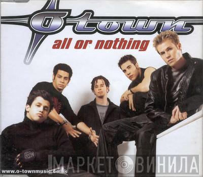 O-Town - All Or Nothing