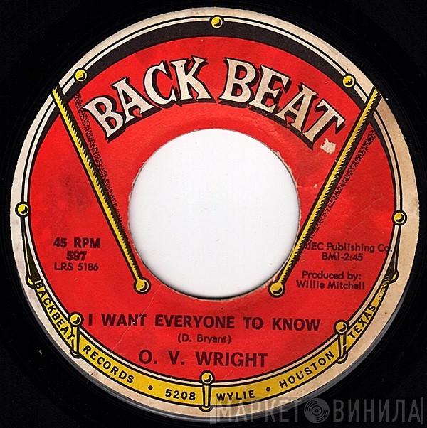 O.V. Wright - I Want Everyone To Know