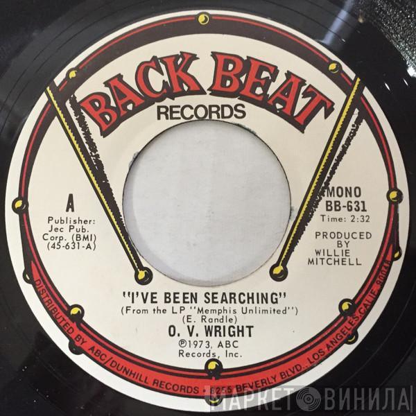 O.V. Wright - I've Been Searching