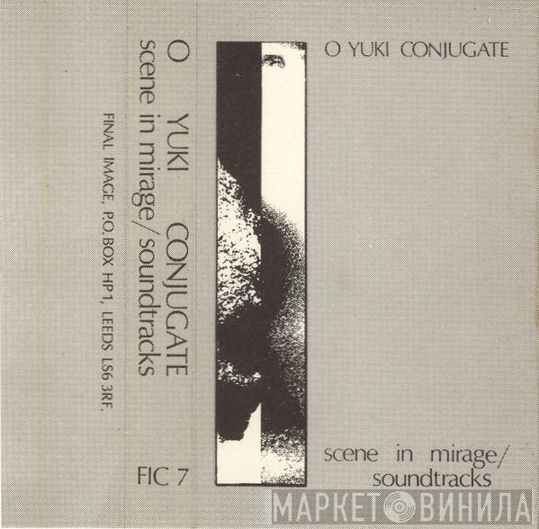  O Yuki Conjugate  - Scene In Mirage / Soundtracks