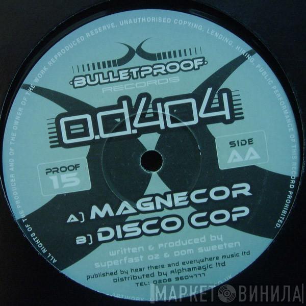  OD404  - Magnecor / Disco Cop