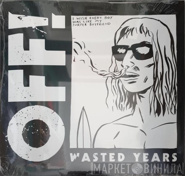 OFF! - Wasted Years