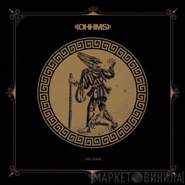 OHHMS - The Fool