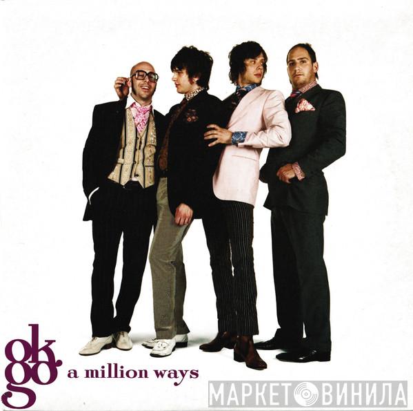 OK Go - A Million Ways
