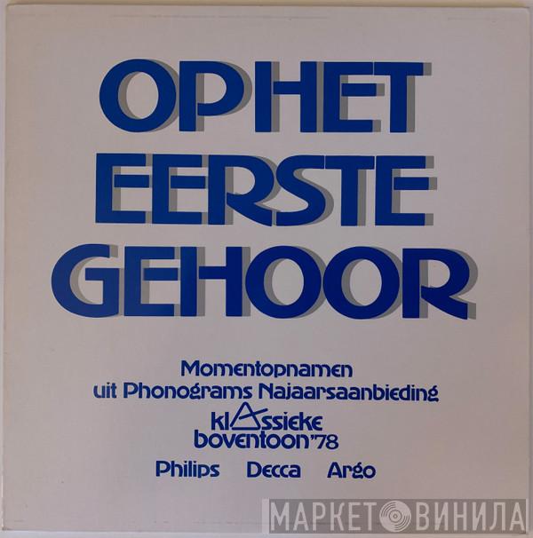  - OP HET EERSTE GEHOOR
