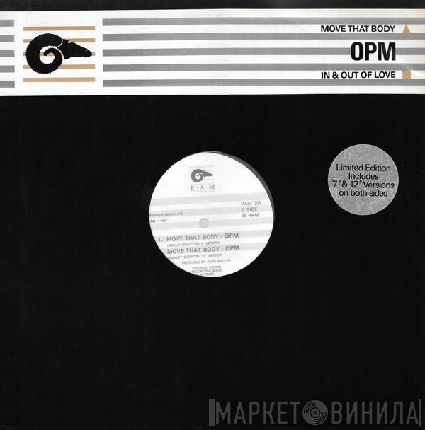 OPM  - Move That Body / In And Out Of Love