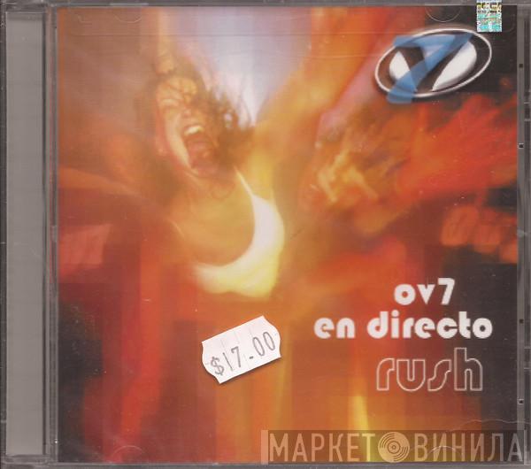  OV7  - En Directo Rush