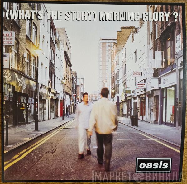  Oasis   - (What's The Story) Morning Glory ?