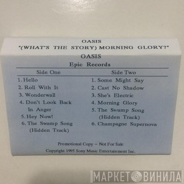  Oasis   - (What's The Story) Morning Glory?