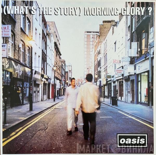  Oasis   - (What's The Story) Morning Glory?