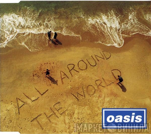  Oasis   - All Around The World