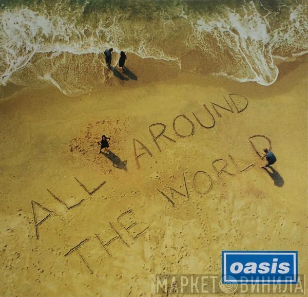 Oasis  - All Around The World
