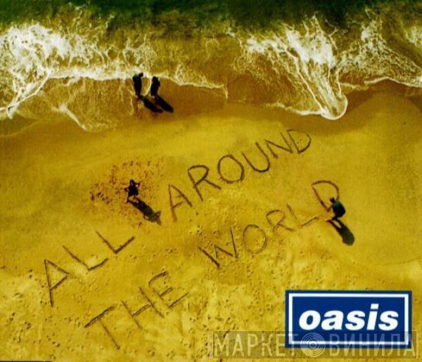  Oasis   - All Around The World