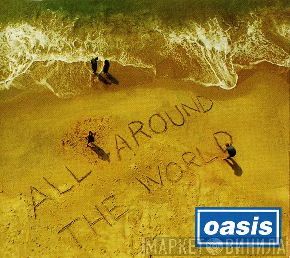  Oasis   - All Around The World