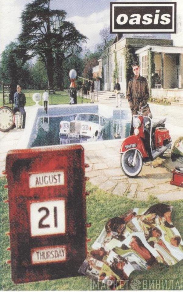  Oasis   - August 21 Thursday