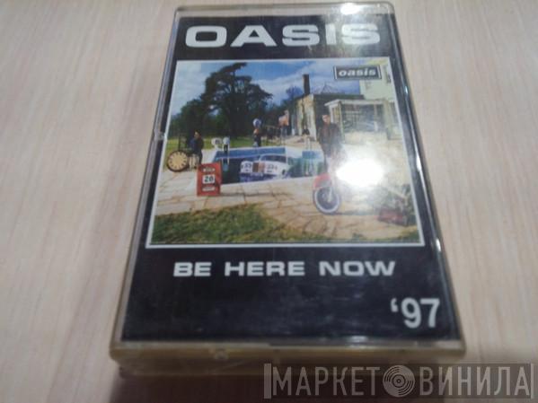  Oasis   - Be Here Now