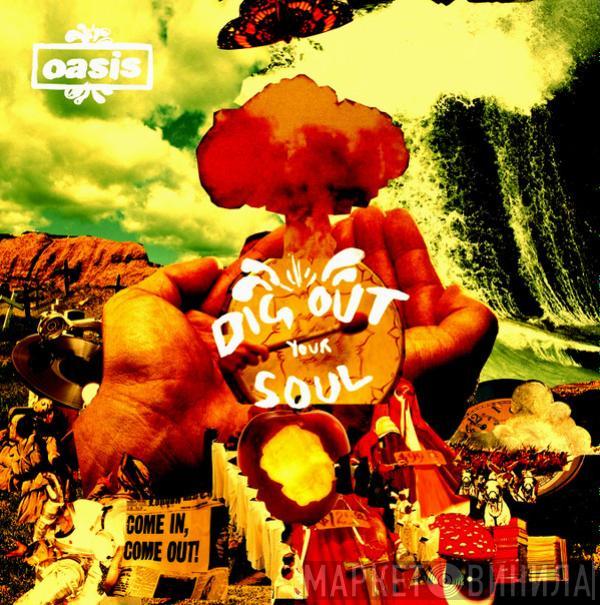  Oasis   - Dig Out Your Soul