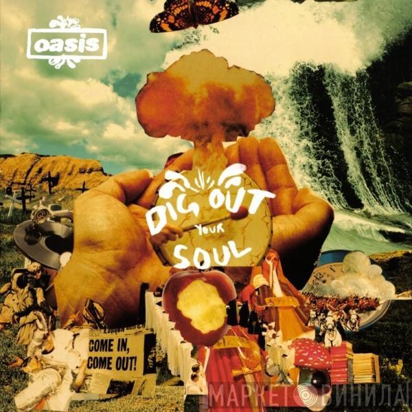  Oasis   - Dig Out Your Soul