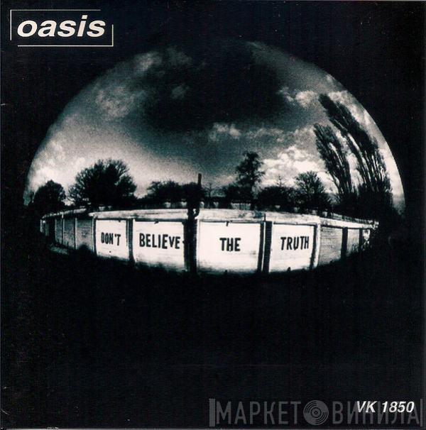  Oasis   - Don't Believe The Truth