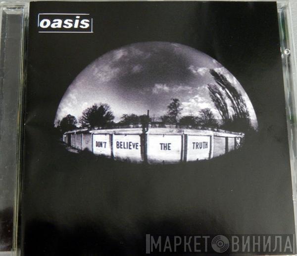  Oasis   - Don't Believe The Truth