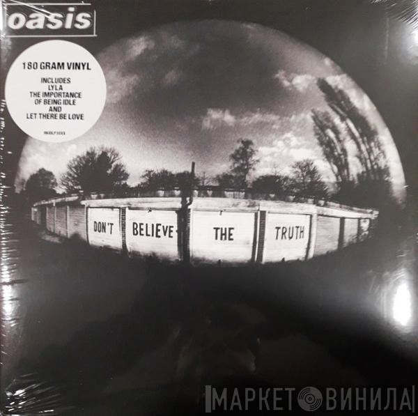 Oasis  - Don't Believe The Truth