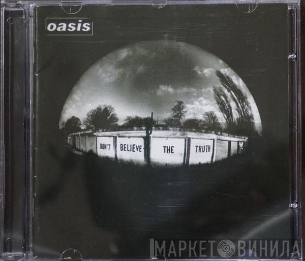  Oasis   - Don't Believe The Truth