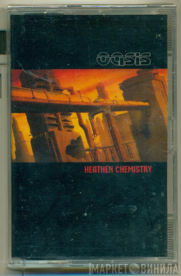  Oasis   - Heathen Chemistry